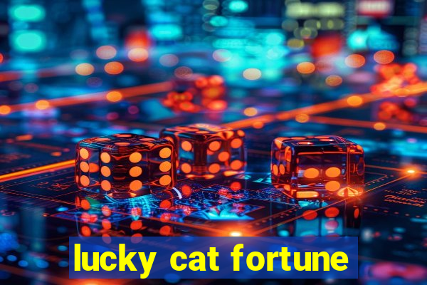 lucky cat fortune